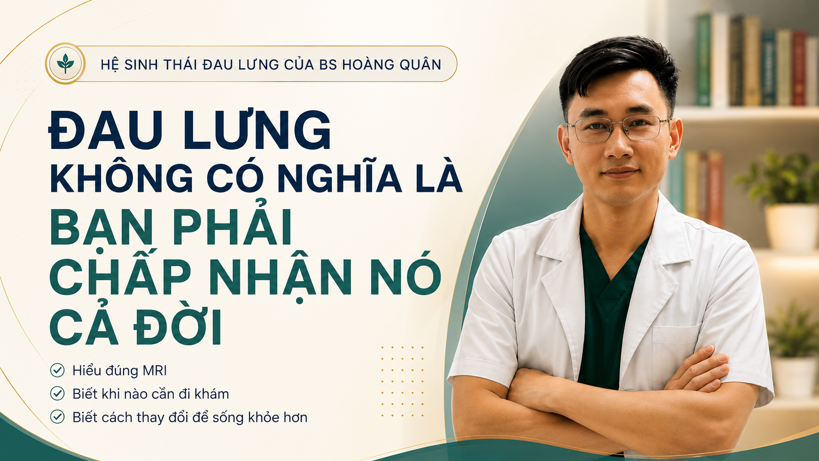 Hệ sinh thái đau lưng của BS Hoàng Quân